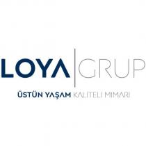 loya grup üstün yaşam kaliteli mimari