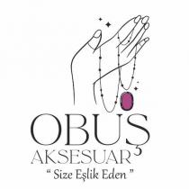obuş aksesuar size eşlik eden