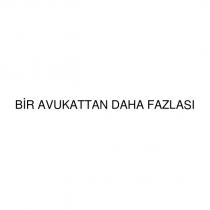 bir avukattan daha fazlası