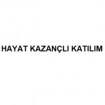 hayat kazançlı katılım