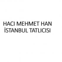 hacı mehmet han istanbul tatlıcısı