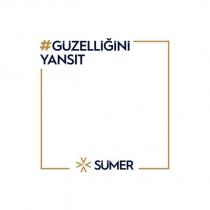 # güzelliğini yansıt sümer