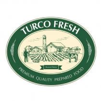 turco fresh always fresh premium quality prepared food