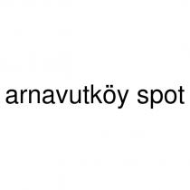 arnavutköy spot