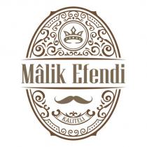malik efendi kaliteli