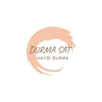durma sat haydi durma