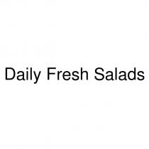 daily fresh salads
