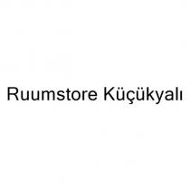 ruumstore küçükyalı