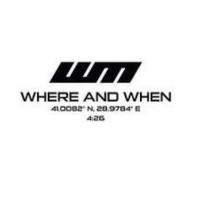 where and when