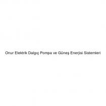 onur elektrik dalgıç pompa ve güneş enerjisi sistemleri