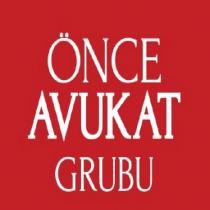 önce avukat grubu