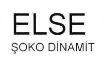 else şoko dinamit