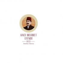 hacı mehmet efendi 1873 istanbul tatlıcısı