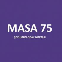 masa 75 çözümün odak noktası
