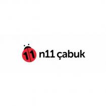 11 n11 çabuk