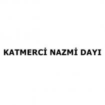 katmerci nazmi dayı
