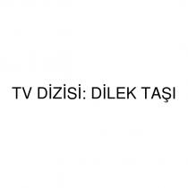 tv dizisi: dilek taşı