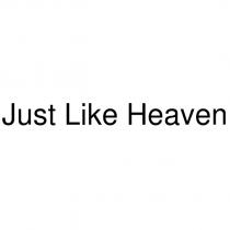 just like heaven