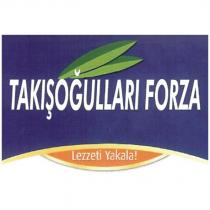 takışoğulları forza lezzeti yakala