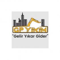 gp yıkım gelir yıkar gider