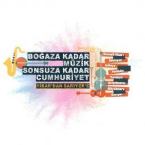 boğaza kadar müzik sonsuza kadar cumhuriyet hisar'dan sarıyer'e rumeli hisarı emirgan istinye yeniköy tarabya kireçburnu büyükdere sarıyer