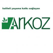 kaliteli yaşama katkı sağlayan arkoz