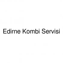 edirne kombi servisi