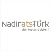 nadir ats-türk altın toplama sistemi