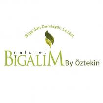 naturel bigalım by öztekin biga'dan damlayan lezzet