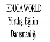 educa world yurtdışı eğitim danışmanlığı