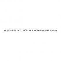 nefsin ete doyduğu yer kasap mesut boran