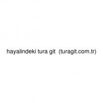 hayalindeki tura git (turagit.com.tr)
