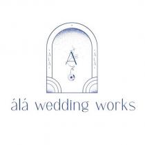 a âlâ wedding works