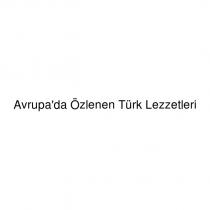 avrupa'da özlenen türk lezzetleri