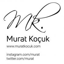 mk murat koçuk www.muratkocuk.com instagram.com/murat twitter.com/murat