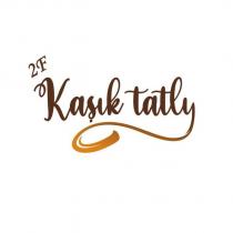 2f kaşık tatlı