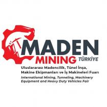 maden mining türkiye uluslararası madencilik, tünel inşa, makine ekipmanları ve iş makineleri fuarı international mining, tunneling, machinery equiment and heavy duty vehicles fair