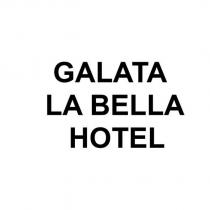galata la bella hotel