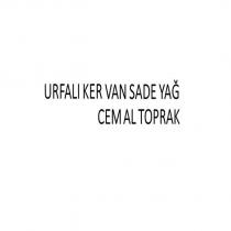 urfalı ker van sade yağ cemal toprak
