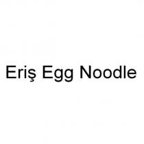 eriş egg noodle