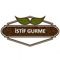 istif gurme