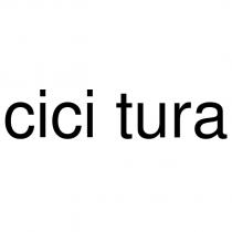 cici tura