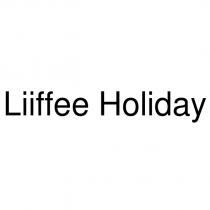 liiffee holiday