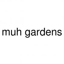 muh gardens