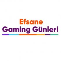 efsane gaming günleri