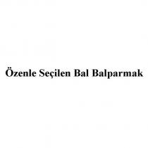 özenle seçilen bal balparmak