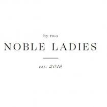 by two noble ladies est.2019