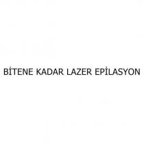 bitene kadar lazer epilasyon