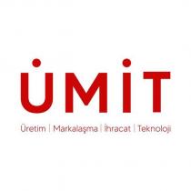 ümit üretim markalaşma ihracat teknoloji