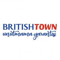 britishtown unutmama garantisi
